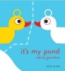 It's My Pond (Hardcover) - Claire Garralon Photo