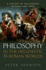 Philosophy in the Hellenistic and Roman Worlds, Volume 2 - A History of Philosophy Without Any Gaps (Hardcover) - Peter Adamson Photo