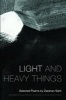 Light and Heavy Things - Selected Poems of  (Paperback) - Zeeshan Sahil Photo