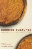 Curried Cultures - Globalization, Food, and South Asia (Paperback) - Krishnendu Ray Photo