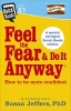 Feel the Fear and Do it Anyway (Paperback) - Susan J Jeffers Photo