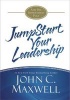 Jumpstart Your Leadership - A 90-Day Improvement Plan (Hardcover) - John C Maxwell Photo