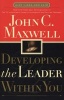 Developing the Leader within You (Paperback, Rev Ed) - John C Maxwell Photo