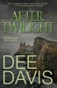 After Twilight (Paperback) - Dee Davis Photo