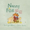 Nanny Fox & the Three Little Pigs (Paperback) - Georgie Adams Photo