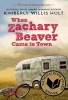 When Zachary Beaver Came to Town (Paperback) - Kimberly Willis Holt Photo