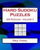 Hard Sudoku Puzzles Volume 3 - 200 Hard Sudoku Puzzles for Advanced Players (Paperback) - Paul Foxel Photo