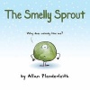 The Smelly Sprout (Paperback) - Allan Plenderleith Photo