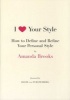 I Love Your Style - How to Define and Refine Your Personal Style (Paperback) - Amanda Brooks Photo