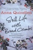 Still Life with Breadcrumbs (Paperback) - Anna Quindlen Photo