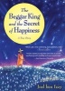 The Beggar King and the Secret of Happiness (Paperback) - Joel Ben Izzy Photo