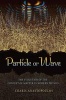 Particle or Wave - The Evolution of the Concept of Matter in Modern Physics (Hardcover) - Charis Anastopoulos Photo