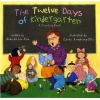 The Twelve Days of Kindergarten - A Counting Book (Hardcover) - Deborah Lee Rose Photo