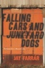 Falling Cars and Junkyard Dogs (Paperback) - Jay Farrar Photo