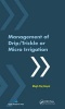 Management of Drip/trickle or Micro Irrigation (Hardcover, New) - Megh R Goyal Photo