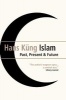 Islam - Past, Present and Future (Paperback) - Hans Kung Photo