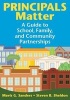 Principals Matter - A Guide to School, Family, and Community Partnerships (Paperback) - Steven B Sheldon Photo