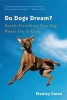 Do Dogs Dream? - Nearly Everything Your Dog Wants You to Know (Paperback) - Stanley Coren Photo