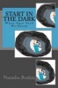 Start in the Dark - (When Egos Feed) Workbook (Paperback) - Natasha Botkin Photo