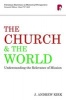 The Church and the World - Understanding the Relevance of Mission (Paperback) - Andrew Kirk Photo