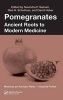 Pomegranates - Ancient Roots to Modern Medicine (Hardcover) - David Heber Photo