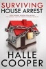 Surviving House Arrest (Paperback) - Halle Cooper Photo