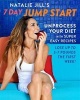 's 7-Day Jump Start - Unprocess Your Diet with Super Easy Recipes-Lose Up to 5-7 Pounds the First Week! (Hardcover) - Natalie Jill Photo