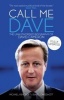 Call Me Dave - The Unauthorised Biography of David Cameron (Paperback) - Isabel Oakeshott Photo