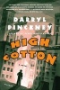 High Cotton (Paperback) - Darryl Pinckney Photo