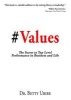 #Values - The Secret to Top Level Performance in Business and Life (Hardcover) - Dr Betty Uribe Photo