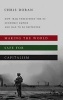 Making the World Safe for Capitalism - How Iraq Threatened the US Economic Empire and Had to be Destroyed (Paperback) - Christopher Doran Photo