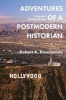 Adventures of a Postmodern Historian - Living and Writing the Past (Paperback) - Robert A Rosenstone Photo