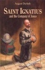 Saint Ignatius and the Company of Jesus (Paperback, New edition) - August Derleth Photo