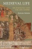 Medieval Life - Archaeology and the Life Course (Hardcover) - Roberta Gilchrist Photo