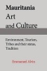 Mauritania Art and Culture - Environment, Tourism, Tribes and Their Status, Tradition (Paperback) - Emmanuel Alvin Photo