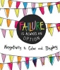 Failure Is Always an Option - Negativity to Color and Display (Paperback) - Caitlin Peterson Photo