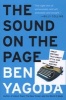 The Sound on the Page - Great Writers Talk about Style and Voice in Writing (Paperback) - Ben Yagoda Photo