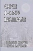 One Lane Bridge (Paperback) - Suzanne Weaver Photo