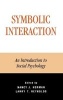 Symbolic Interaction - An Introduction to Social Psychology (Hardcover) - Nancy J Herman Photo