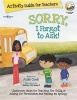 Sorry, I Forgot to Ask! Activity Guide for Teachers (Paperback) - Julia Cook Photo