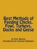 Best Methods of Feeding Chicks, Fowl, Turkeys, Ducks and Geese (Paperback) - H A Nourse Photo