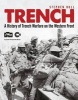 Trench - A History of Trench Warfare on the Western Front (Paperback, annotated edition) - Stephen Bull Photo