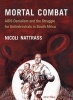 Mortal Combat - AIDS Denialism and the Struggle for Antiretrovirals in South Africa (Paperback) - Nicoli Nattrass Photo