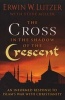 The Cross in the Shadow of the Crescent - An Informed Response to Islam's War with Christianity (Paperback) - Erwin W Lutzer Photo