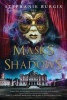 Masks and Shadows (Paperback) - Stephanie Burgis Photo