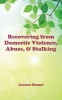 Recovering from Domestic Violence, Abuse, and Stalking (Paperback) - Joanna Romer Photo