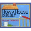 How a House is Built (Paperback) - Gail Gibbons Photo