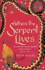 Where the Serpent Lives (Paperback) - Ruth Padel Photo