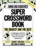 Simon and Schuster's Super Crossword Book #7/the Biggest and the Best (Paperback) - Eugene Maleska Photo