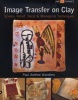 Image Transfer on Clay - Screen, Relief, Decal & Monoprint Techniques (Paperback) - Paul Andrew Wandless Photo